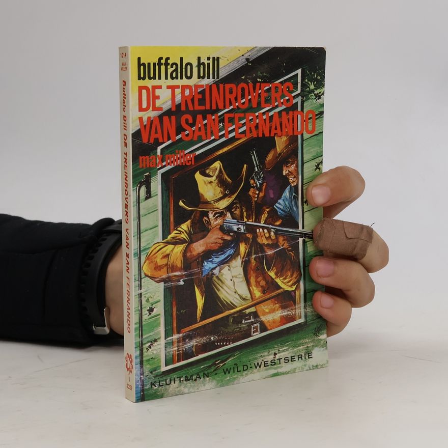 Max H. Miller Kluitman Wild-Westserie - 1014: Treinrovers van San Fernando