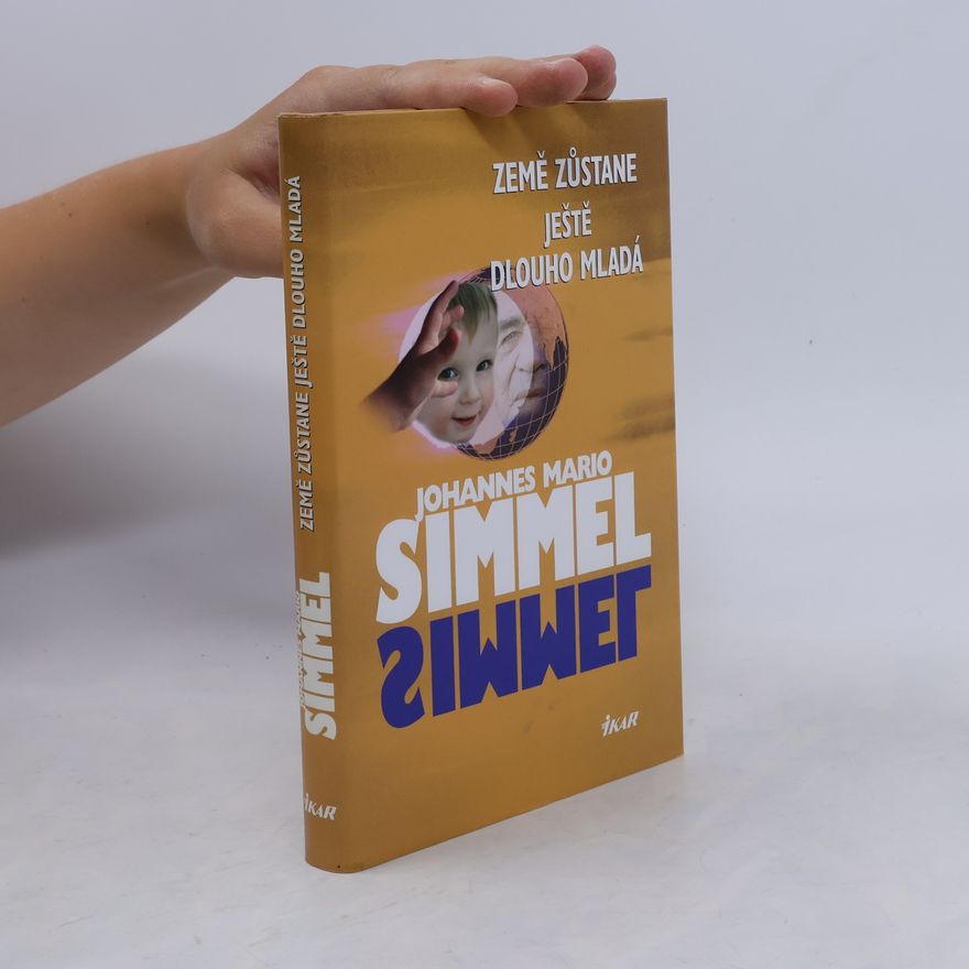 Johannes Mario Simmel Země zůstane ještě dlouho mladá