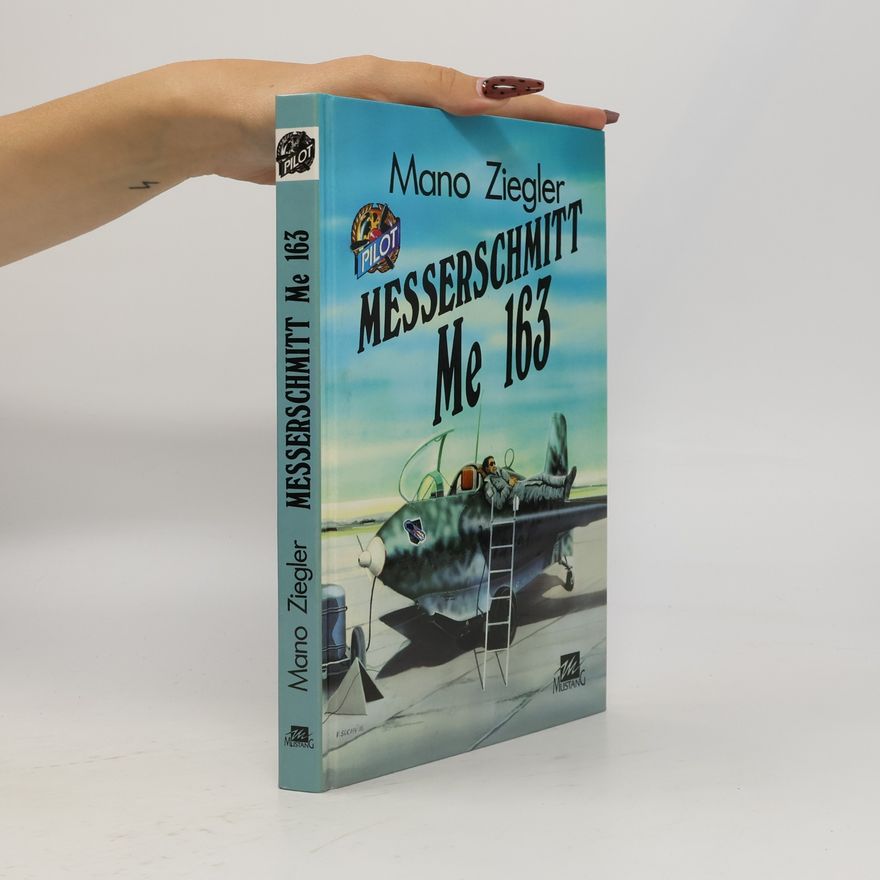 Mano Ziegler Messerschmitt Me 163