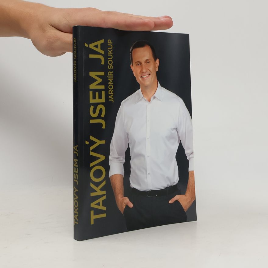 Jaromír Soukup Takový jsem já