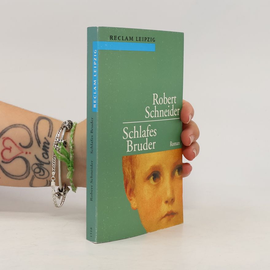 Robert Schneider Schlafes Bruder
