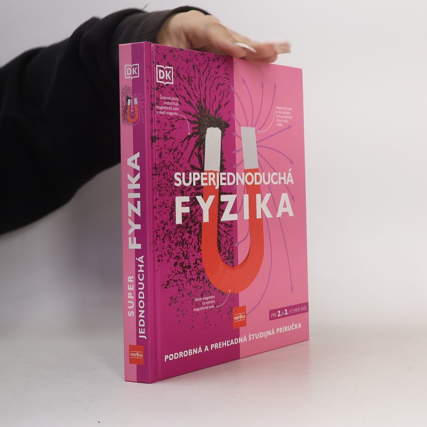 Kolektiv autorů Superjednoduchá fyzika
