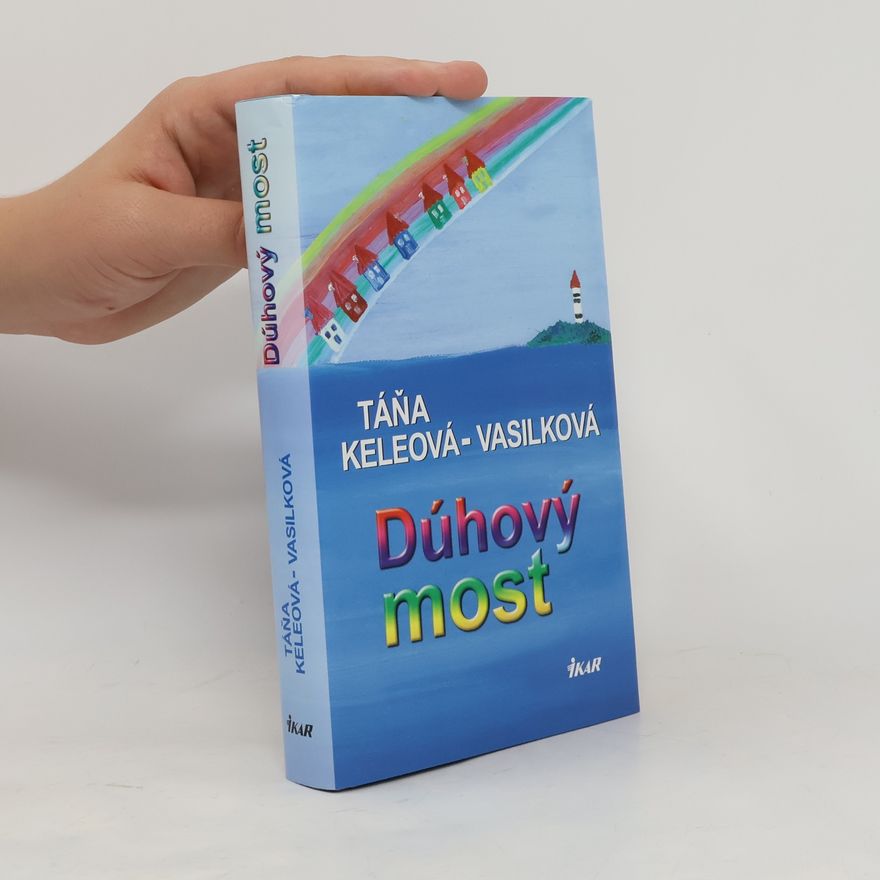 Táňa Keleová-Vasilková Dúhový most