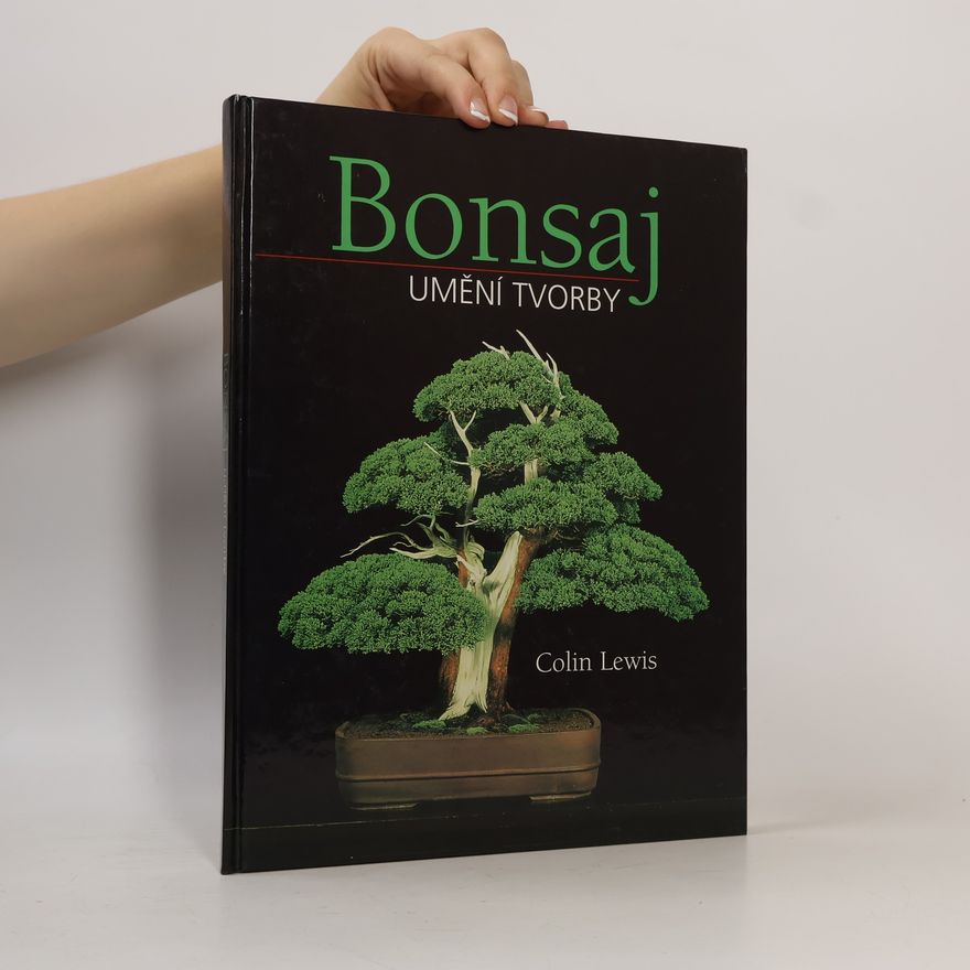 Colin Lewis Bonsaj: umění tvorby