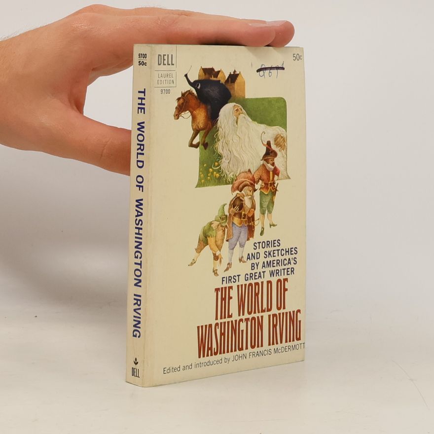 John Francis McDermott The World of Washington Irving