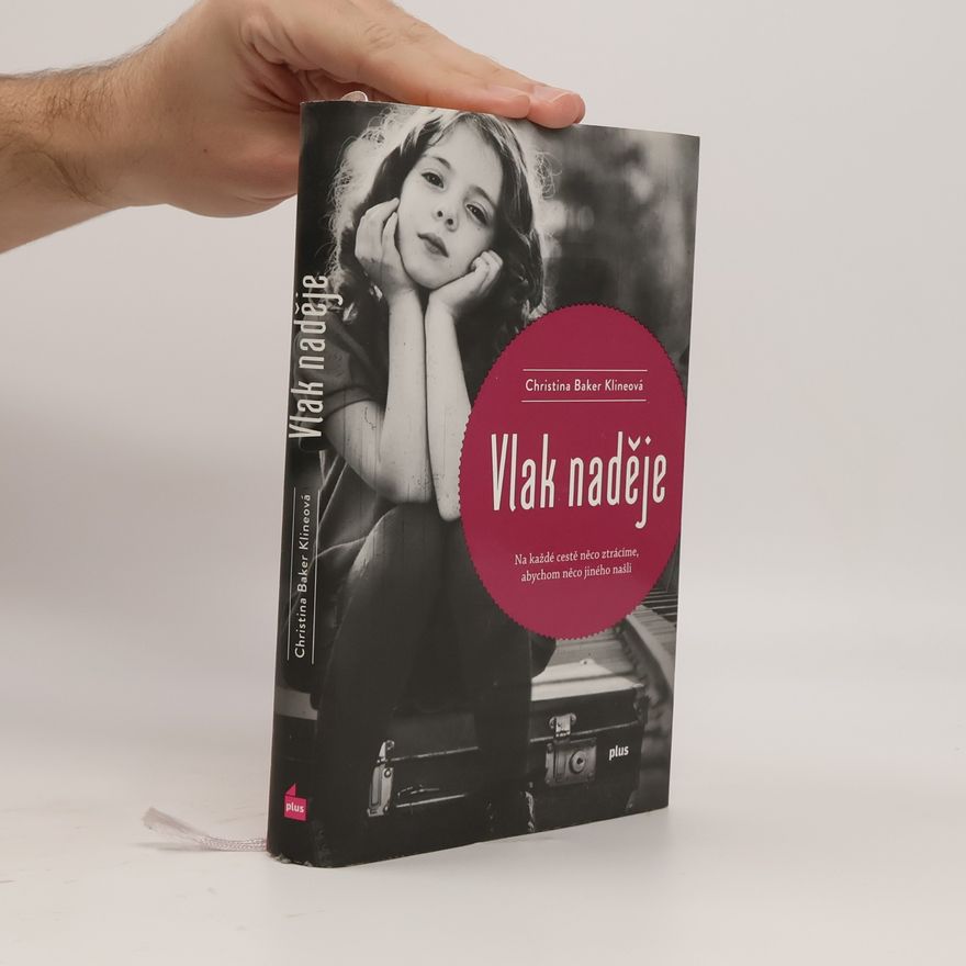 Christina Baker Kline Vlak naděje