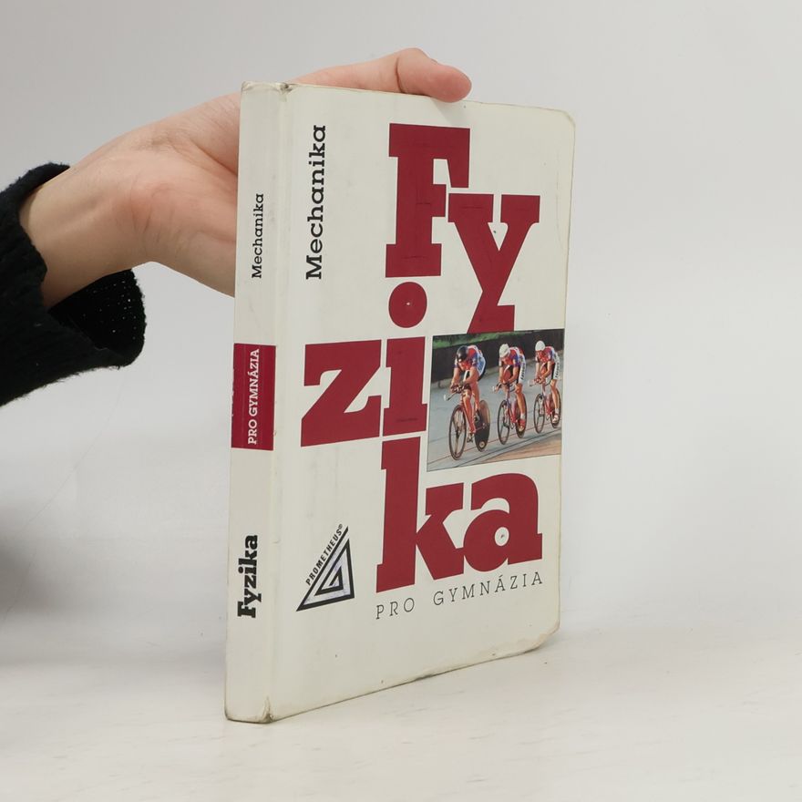 Milan Bednařík Fyzika pro gymnázia. Mechanika
