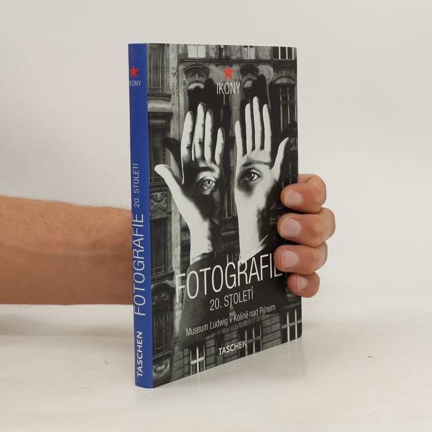 Autorenkollektiv Fotografie 20. století Muzeum Ludwig v Kolíně nad Rýnem