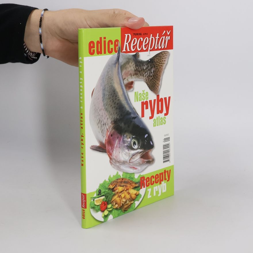 Stanislav Lusk Edice Receptář. Naše ryby atlas. Recepty z ryb