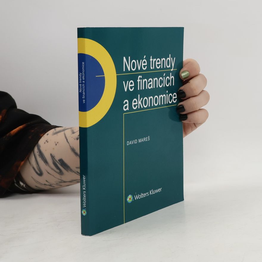 David Mareš Nové trendy ve financích a ekonomice