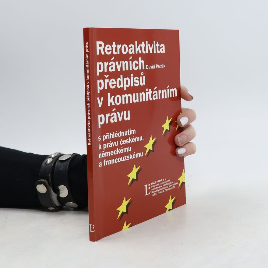 David Petrlík Retroaktivita právních předpisů v komunitárním právu