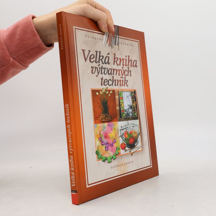 Collectif d'auteurs Velká kniha výtvarných technik