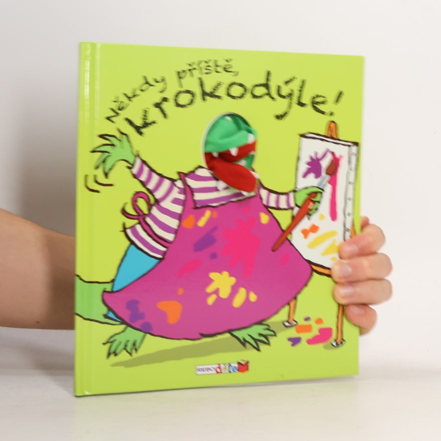 Annie Kubler Někdy příště, krokodýle!