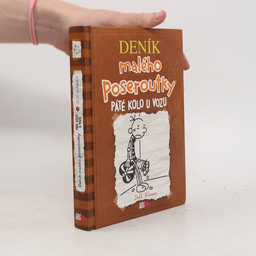 Jeff Kinney Deník malého poseroutky 7. Páté kolo u vozu