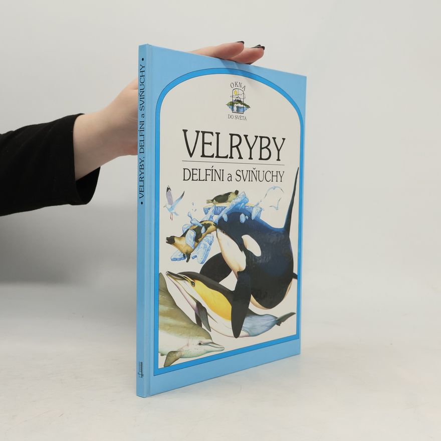 Mark Carwardine Velryby, delfíni a sviňuchy