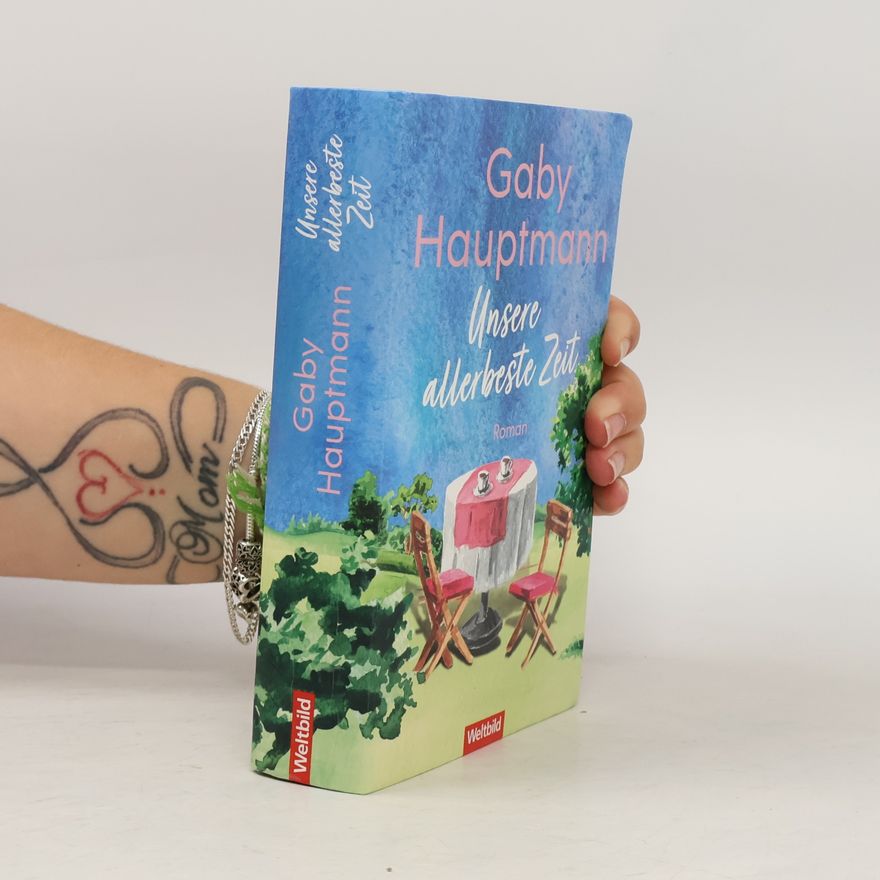 Gaby Hauptmann Unsere allerbeste Zeit