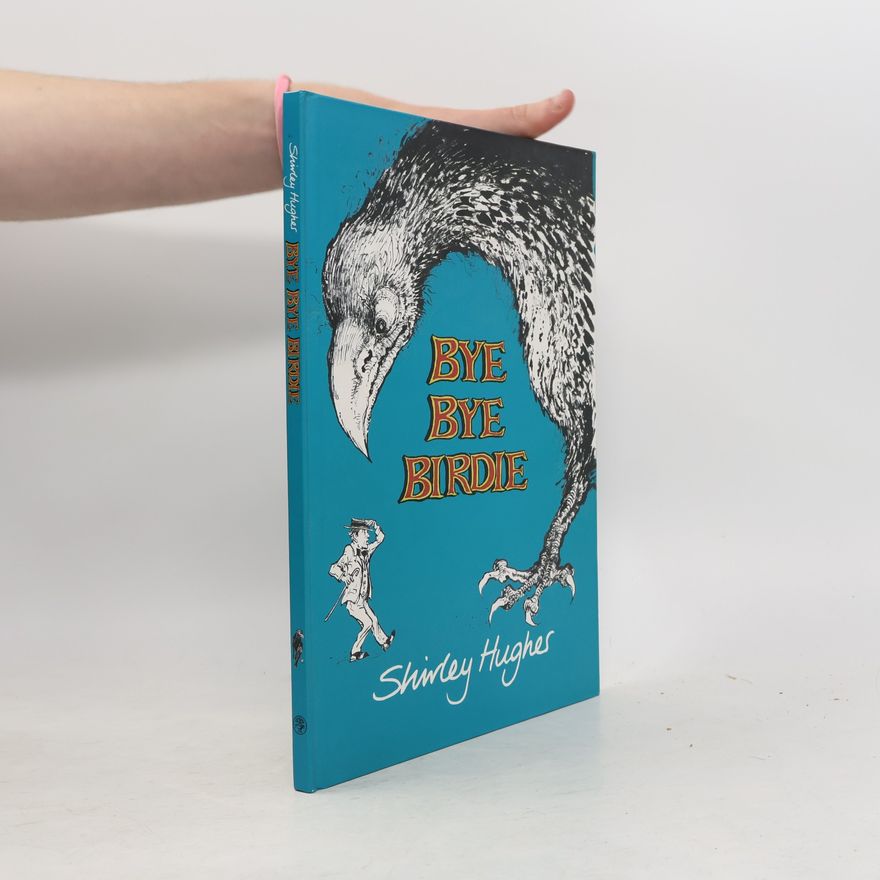 Shirley Hughes Bye Bye Birdie