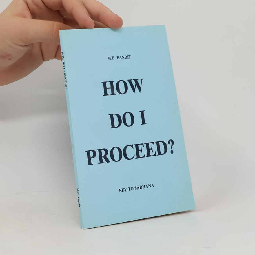 M. P. Pandit How do I Proceed?