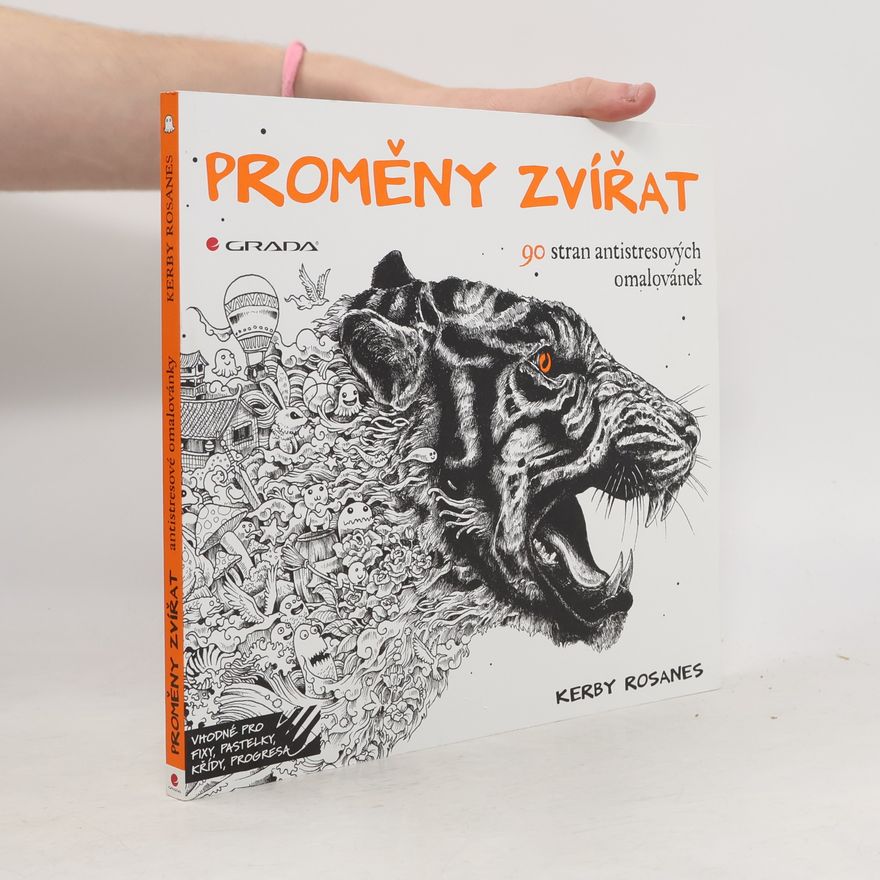 Kerby Rosanes Proměny zvířat : antistresové omalovánky