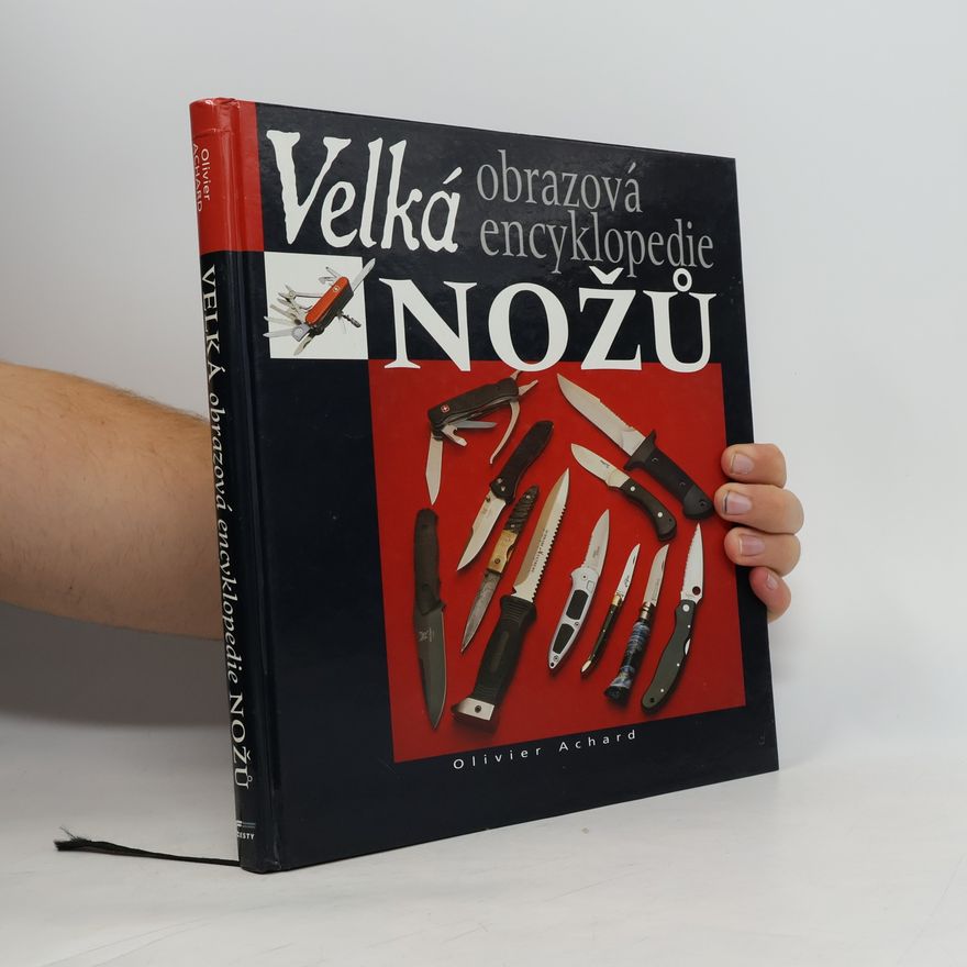 Olivier Achard Velká obrazová encyklopedie nožů