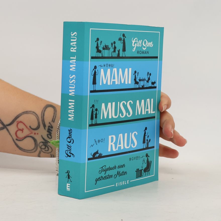 Gill Sims Mami muss mal raus