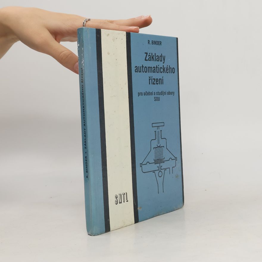 Róbert Binder Základy automatického řízení pro střední odborná učiliště