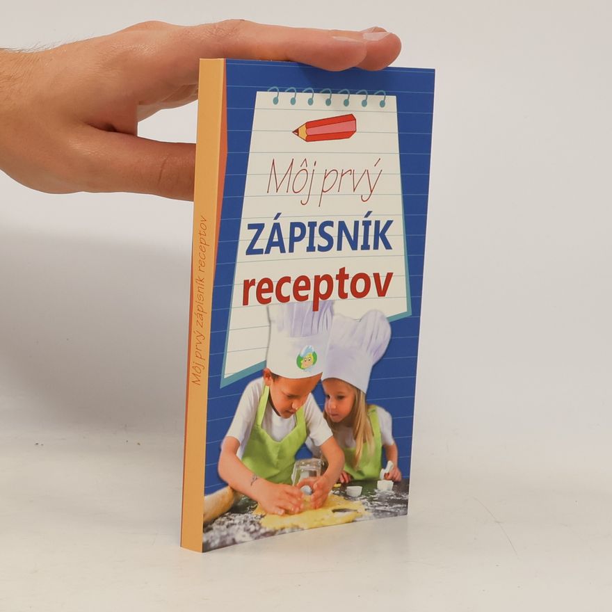 Autorenkollektiv Môj prvý zápisník receptov