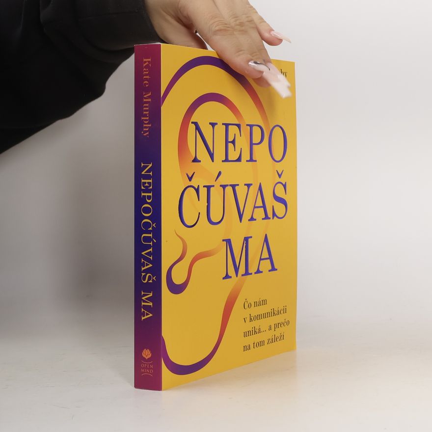Kate Murphy Nepočúváš ma