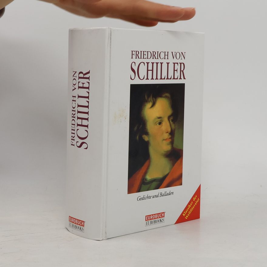 Friedrich Schiller Gedichte und Balladen