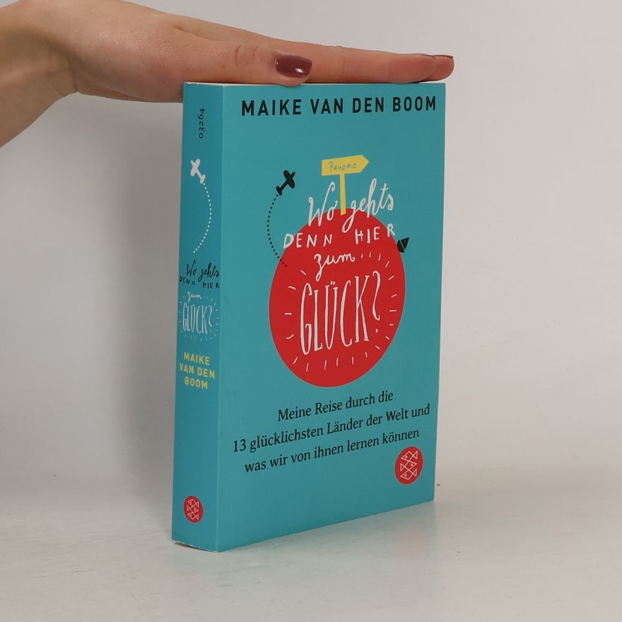 Maike van den Boom Wo geht’s denn hier zum Glück?