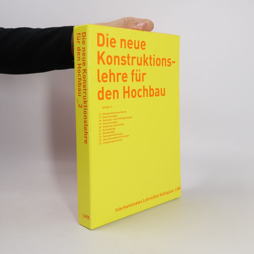 Autorenkollektiv Die neue Konstruktionslehre für den Hochbau