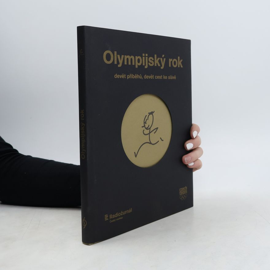 Herbert Slavík Olympijský rok. Devět příběhů, devět cest ke slávě.