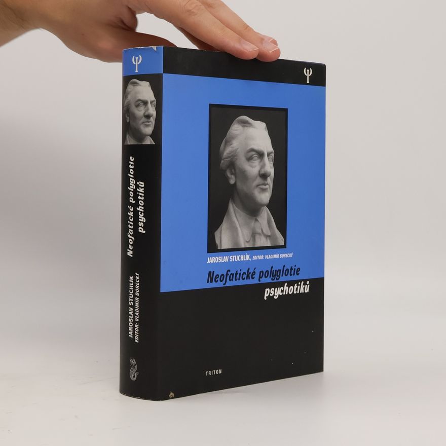 Jaroslav Stuchlík Neofatické polyglotie psychotiků