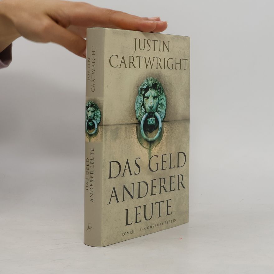 Justin Cartwright Das Geld Anderer Leute