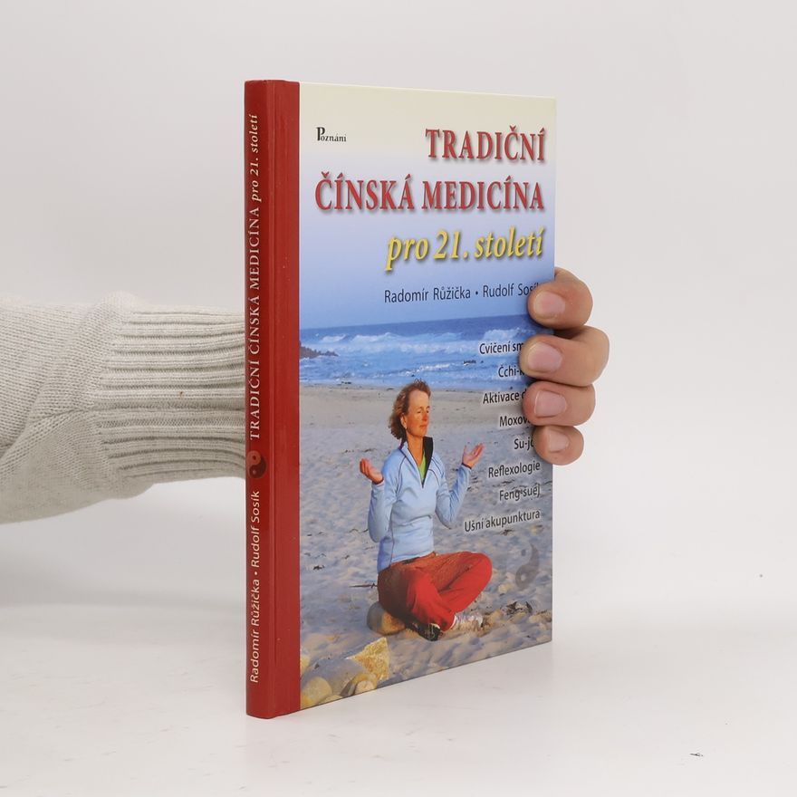 Rudolf Sosík Tradiční čínská medicína pro 21. století