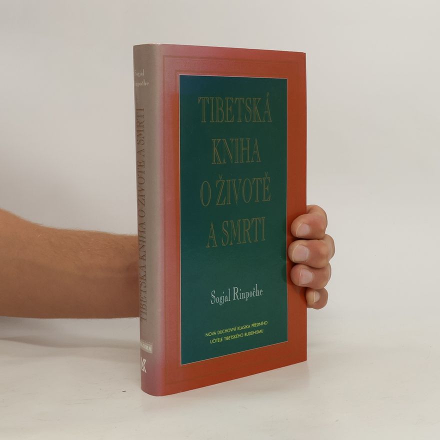 Sogyal Rinpoche Tibetská kniha o životě a smrti