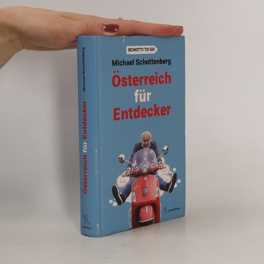 Michael Schottenberg Österreich für Entdecker