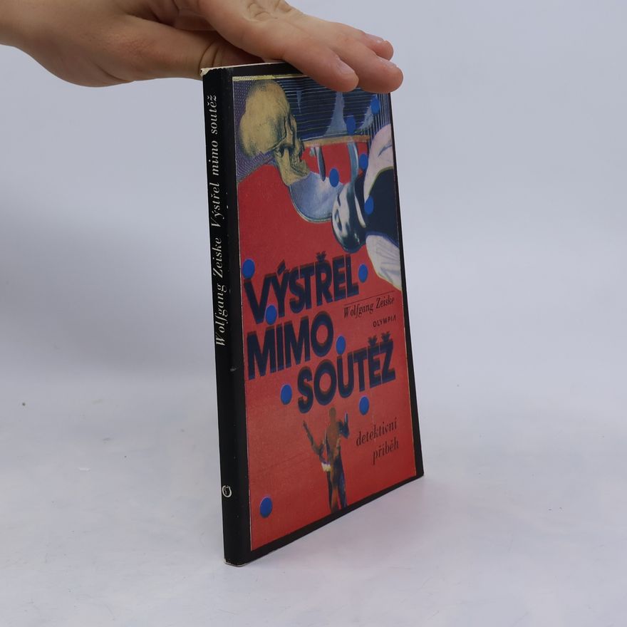 Wolfgang Zeiske Výstřel mimo soutěž
