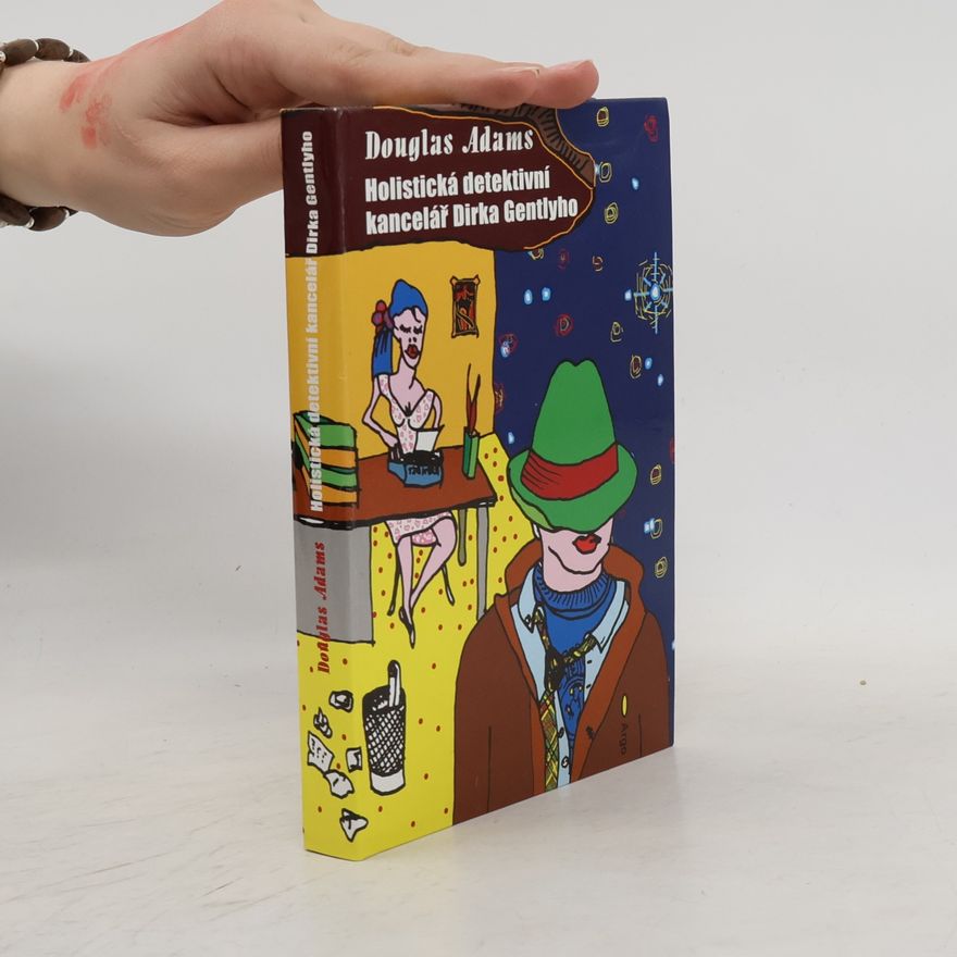 Douglas Adams Holistická detektivní kancelář Dirka Gentlyho