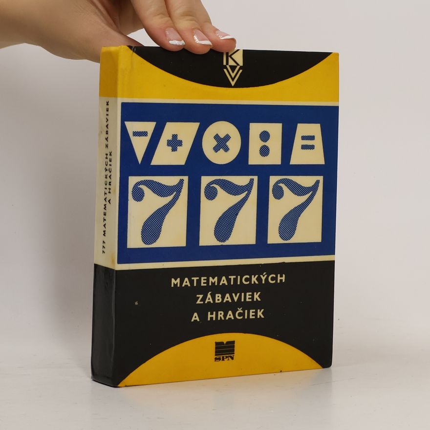 Autorenkollektiv 777 matematických zábaviek a hračiek