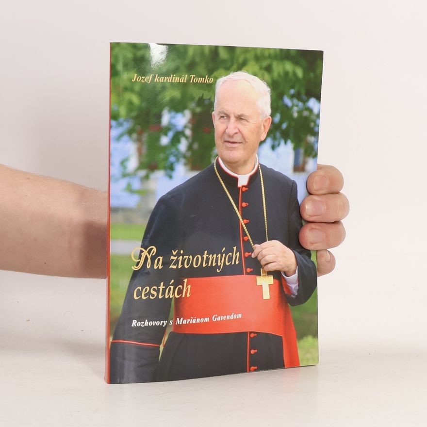 Jozef Tomko Na životných cestách: Rozhovory s Mariánom Gavendom