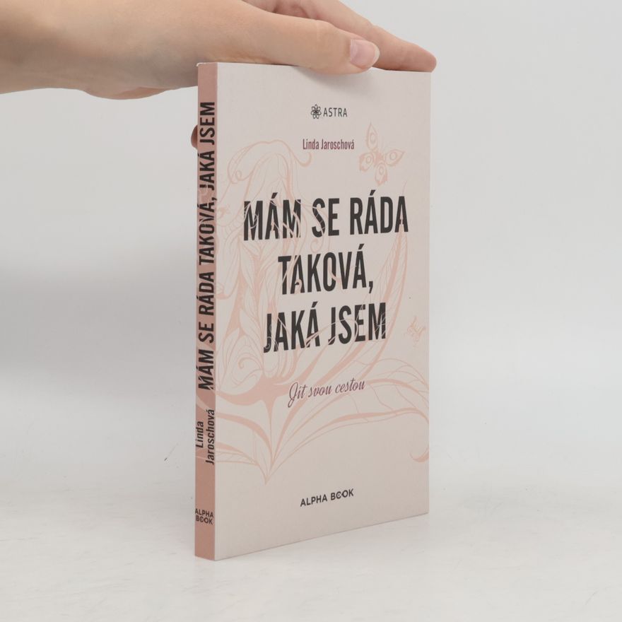 Linda Jarosch Mám se ráda taková, jaká jsem