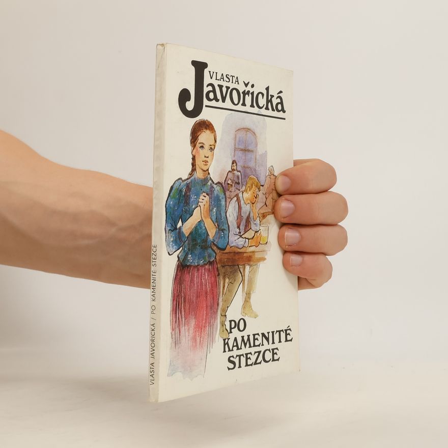Vlasta Javořická Po kamenité stezce : povídky