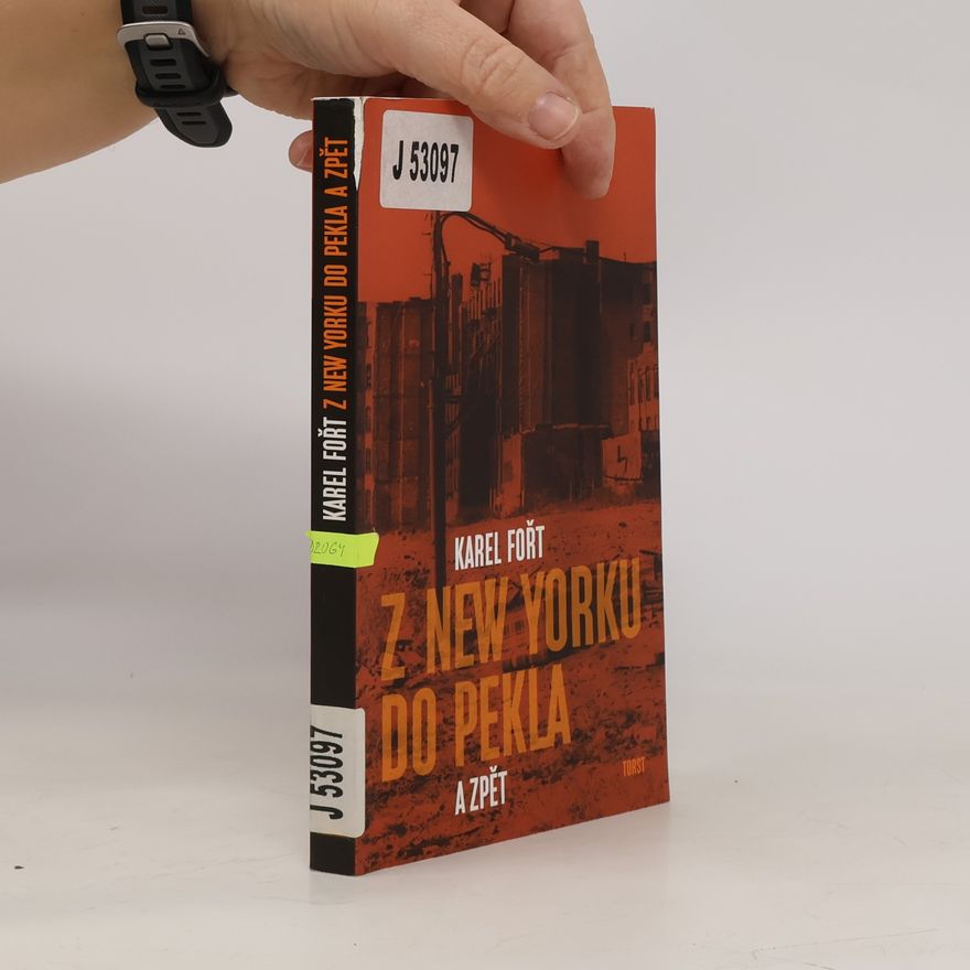 Karel Fořt Z New Yorku do pekla a zpět