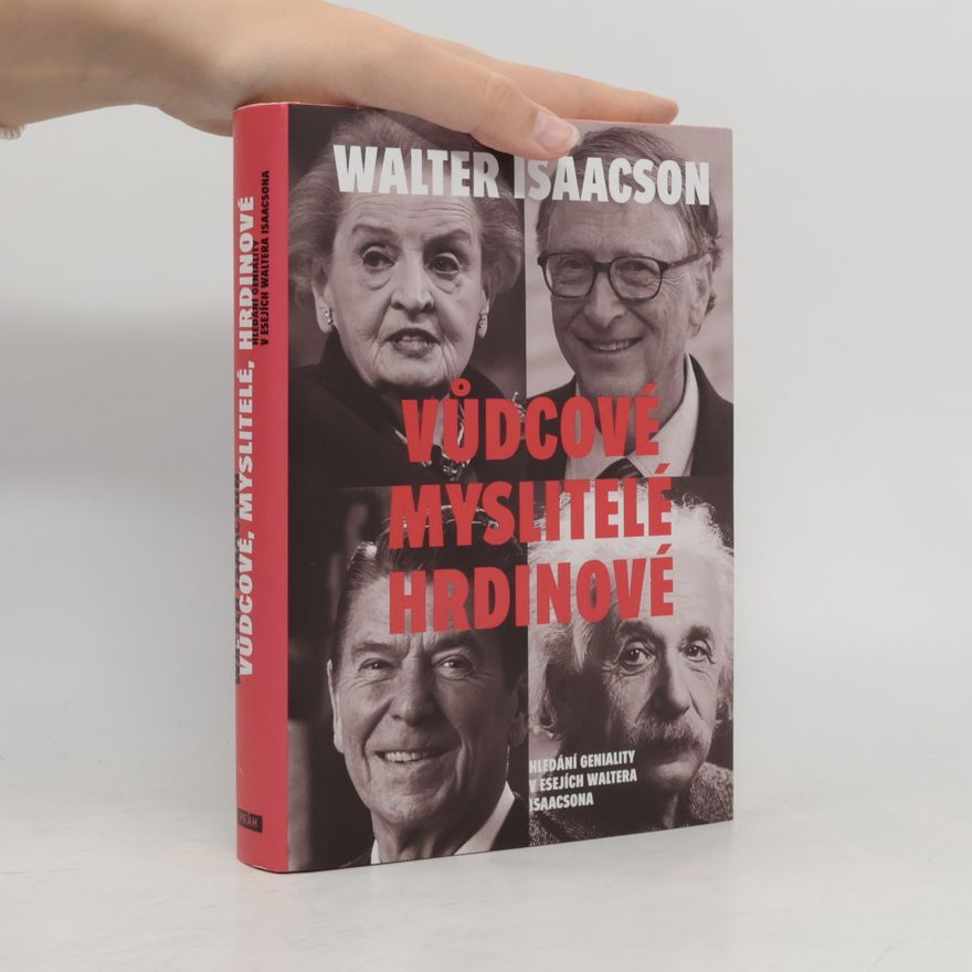 Walter Isaacson Vůdcové, myslitelé, hrdinové