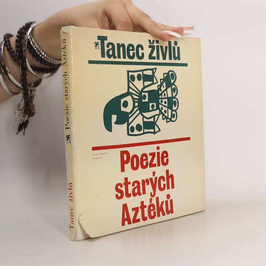 Vladimír Mikeš Tanec živlů. Poezie starých Aztéků