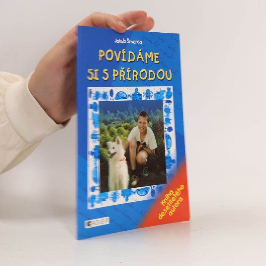 Jakub Šmerda Povídáme si s přírodou