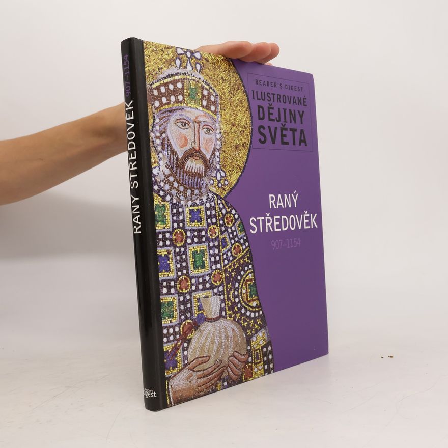 Autorenkollektiv Raný středověk. 907-1154. Ilustrované dějiny světa