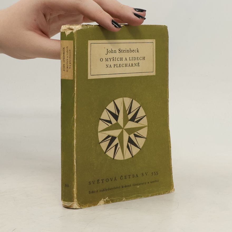 John Steinbeck O myších a lidech. Na plechárně