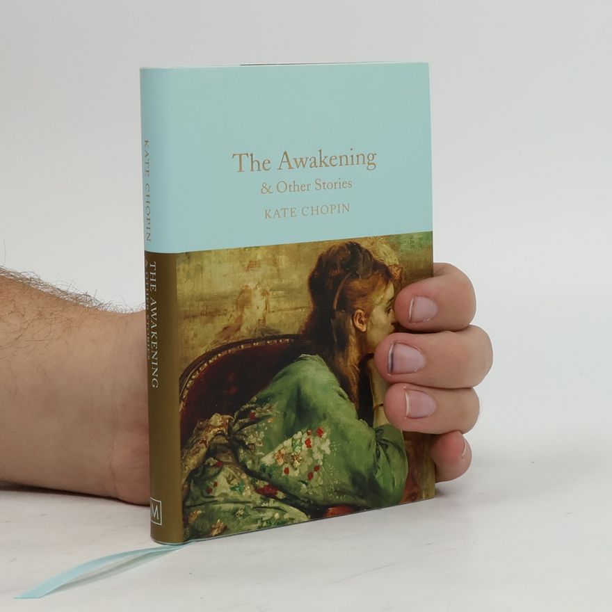Kate Chopin The Awakening : & Other Stories
